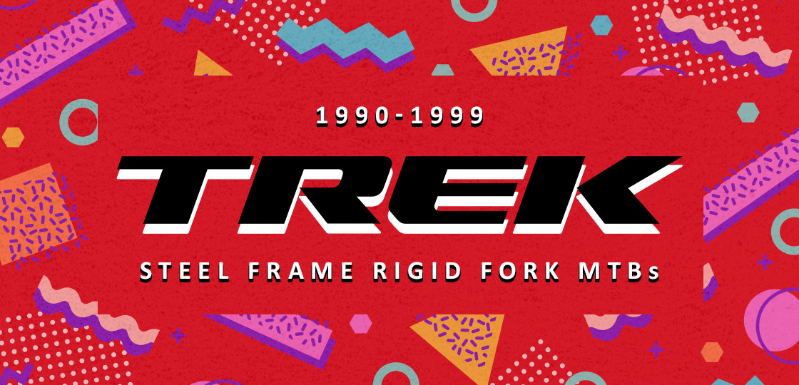 90s Trek MTBs - Steel frames, rigid forks, 26" wheels